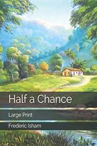 Half a Chance