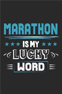 Marathon Is My Lucky Word: Funny Cool Marathon Journal - Notebook - Workbook - Diary - Planner - 6x9 - 120 Dot Grid Pages - Cute Gift For Marathoner, Marathon Athletes, Marath