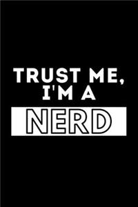 Trust Me, I'm A Nerd