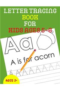 Letter Tracing Book for Kids Ages 5-6