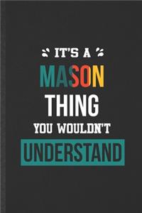 It's a Mason Thing You Wouldn't Understand