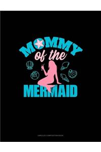 Mommy Of The Mermaid