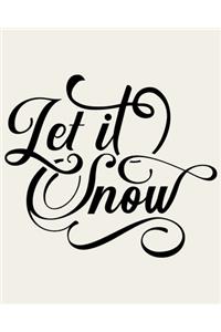 Let It Snow