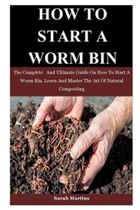 How To Start A Worm Bin