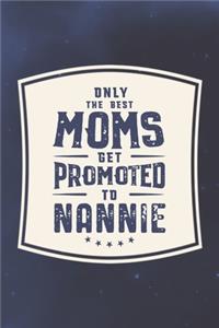 Only The Best Moms Get Promoted To Nannie