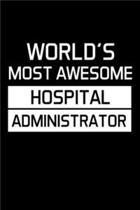 World's Most Awesome Hospital Administrator