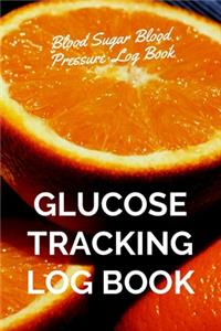 Glucose Tracking Log Book: V.22 Orange Blood Sugar Blood Pressure Log Book 54 Weeks with Monthly Review Monitor Your Health (1 Year) - 6 x 9 Inches (Gift)