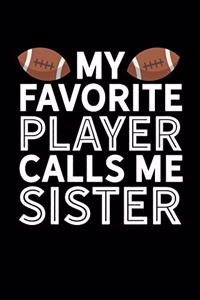 My Favorite Player Calls Me Sister