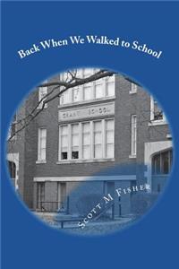 Back When We Walked to School