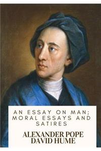 An Essay on Man; Moral Essays and Satires