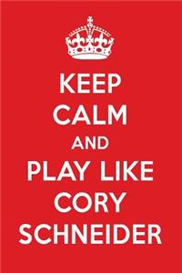 Keep Calm and Play Like Cory Schneider: Cory Schneider Designer Notebook