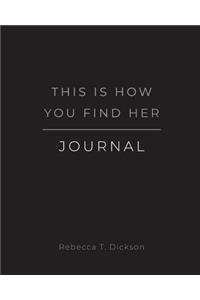 This is How You Find Her Journal