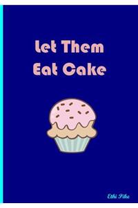 Let Them Eat Cake