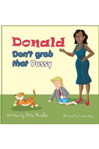 Donald Don't Grab That Pussy at the Zoo