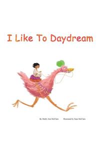 I Like to Daydream