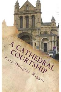 A Cathedral Courtship