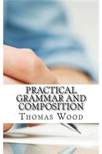 Practical Grammar and Composition