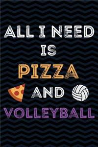 All I Need is Pizza and Volleyball