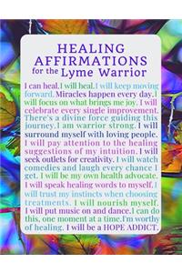 Healing Affirmations for the Lyme Warrior Blank Writing Journal Notebook