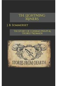 The Lightning Miners: The Story of Conrad Phelps & the Belt Nomads
