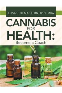 Cannabis for Health