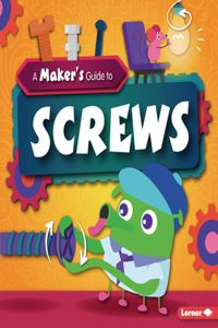 Maker's Guide to Screws