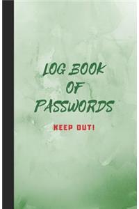 Log Book of Passwords - Keep Out
