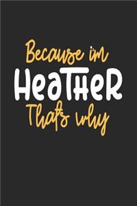 Because I'm Heather That's Why