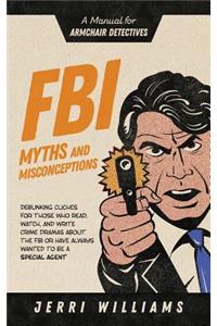 FBI Myths and Misconceptions