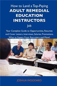 How to Land a Top-Paying Adult Remedial Education Instructors Job