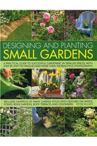 Designing and Planting Small Gardens