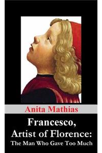 Francesco, Artist of Florence