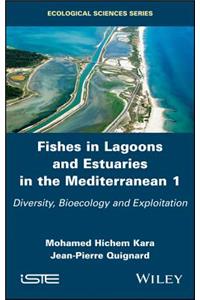 Fishes in Lagoons and Estuaries in the Mediterranean 1