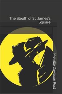 The Sleuth of St. James's Square