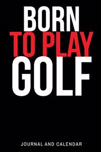 Born to Play Golf