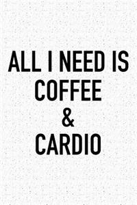 All I Need Is Coffee and Cardio