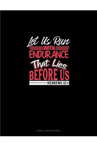 Let Us Run with Endurance the Race That Lies Before Us - Hebrews 12: 1: Cornell Notes Notebook