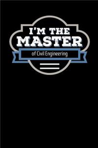 I'm the Master of Civil Engineering