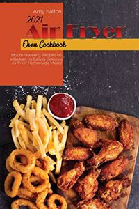2021 Air Fryer Oven Cookbook