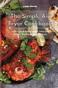 The Simple Air Fryer Cookbook