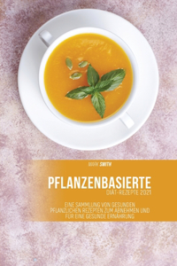 Pflanzenbasierte Diät-Rezepte 2021
