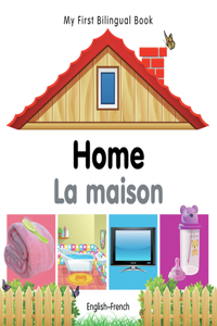 My First Bilingual Book-Home (English-French)