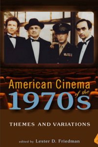 American Cinema of the 1970s: Themes and Variations (Screen Decades)