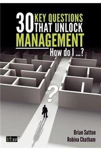 30 Key Questions That Unlock Management