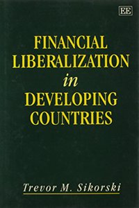 Financial Liberalization in Developing Countries