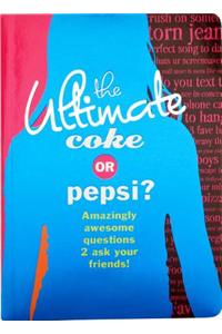 The Ultimate Coke or Pepsi?