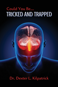 Could You Be... TRICKED AND TRAPPED