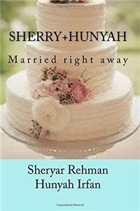 Sherry+hunyah: Married Right Away