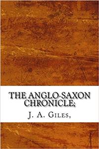 The Anglo-saxon Chronicle