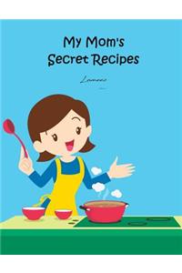 My Mom's Secret Recipes